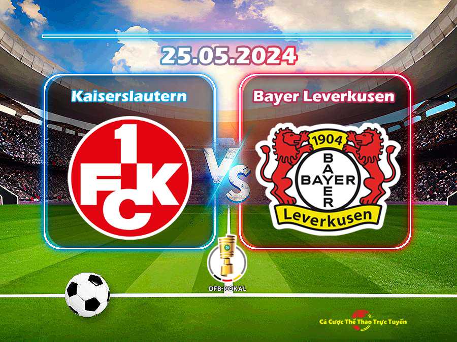 Kaiserslautern và Bayer Leverkusen
