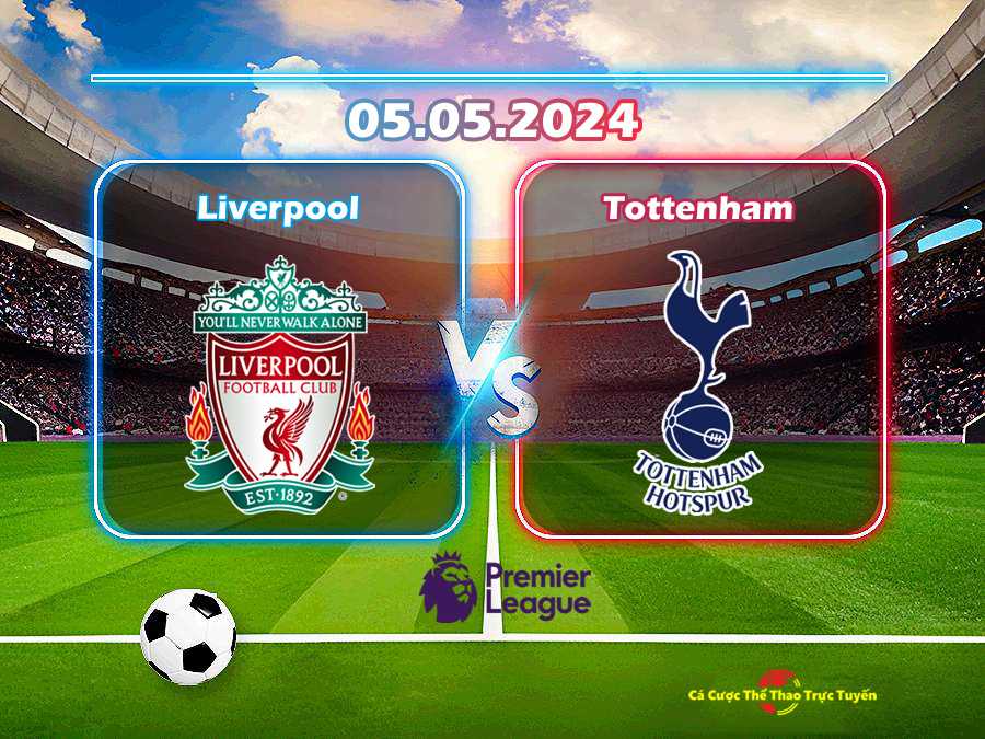 Liverpool và Tottenham