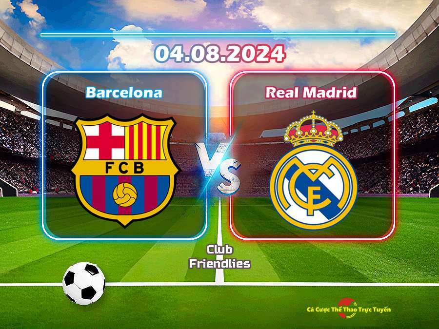 Barcelona và Real Madrid