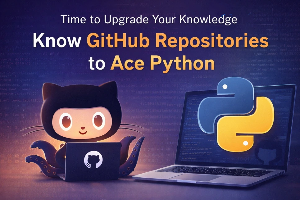 Time to Upgrade Your Knowledge | Know GitHub Repositories to Ace Python
