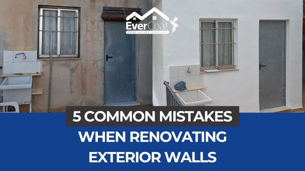5 Common Mistakes When Renovating Exterior Walls