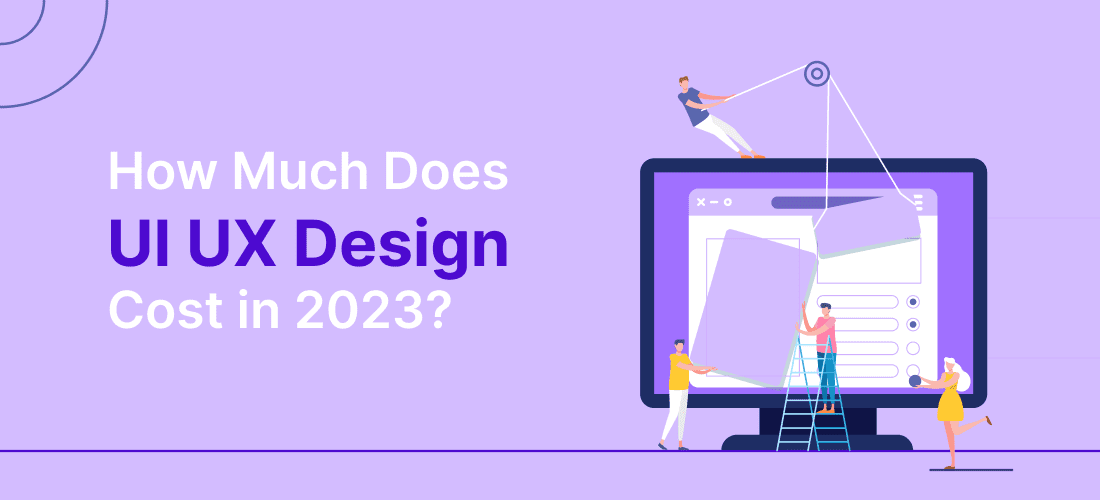 How Much Does UI UX Design Cost in 2024?