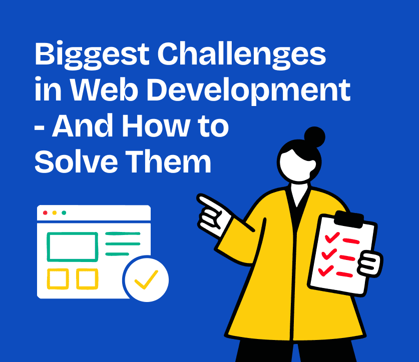 Biggest Challenges in Web Development – And How to Solve Them