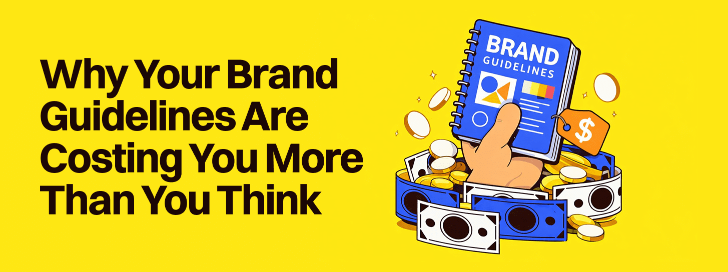 Why Your Brand Guidelines Are Costing You More Than You Think