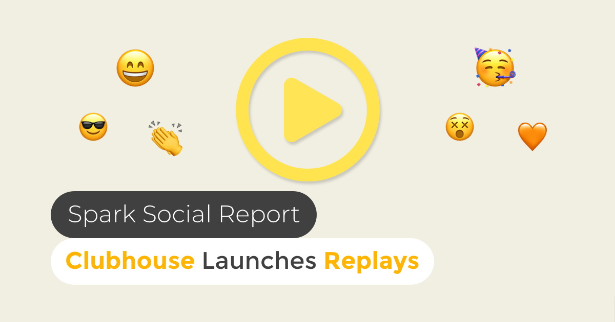 Clubhouse Launches Replays