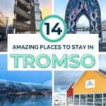 Where to Stay in Tromso, Norway: The 14 Best Hotels