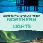 where to stay for the northern lights in Tromso