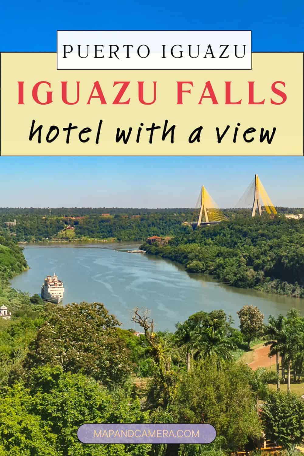 Pinterest graphic featuring Iguazu Falls hotel with a view, showing panoramic scenery and lush jungle near Puerto Iguazu.