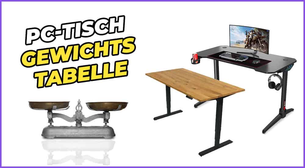 PC-Tisch Gewichtstabelle