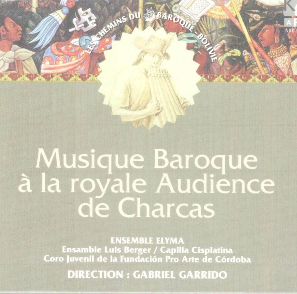 Portada del disco Musique Baroque &agrave; la royale Audience de Charcas -discograf&iacute;a. Discograf&iacute;a