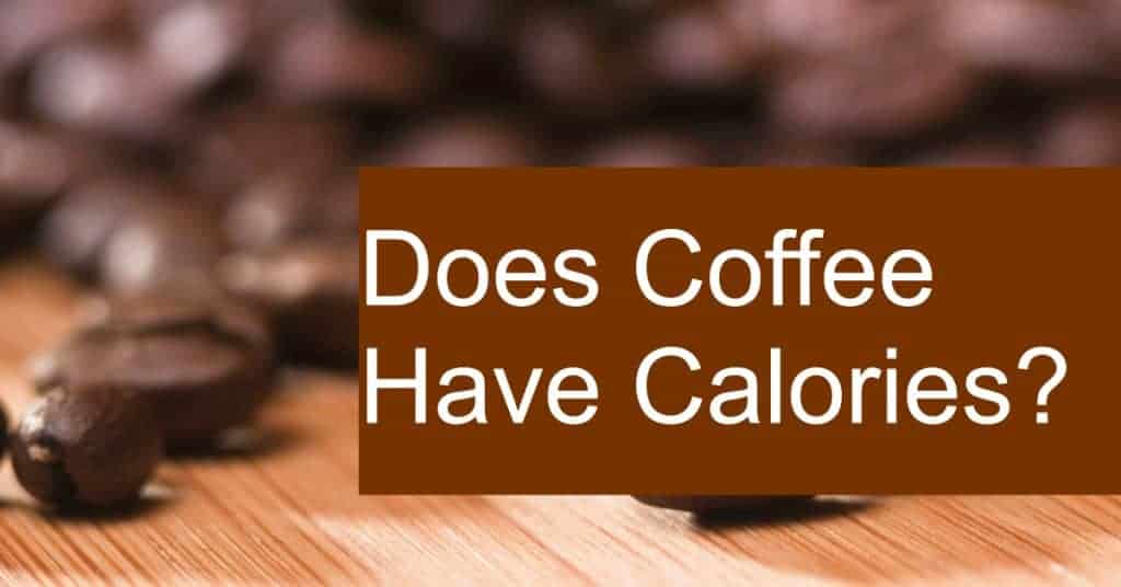 How many calories are in a cup of coffee?