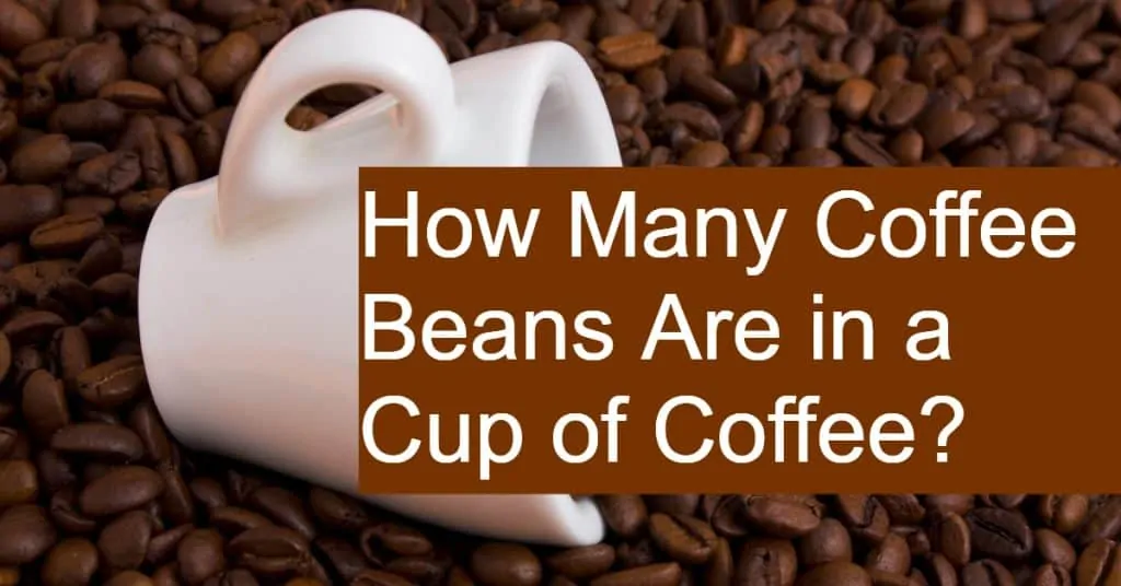 Filling a cup of coffee requires how many beans?
