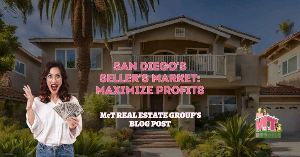 San Diego's Seller's Market Maximize Profits - Featured Image