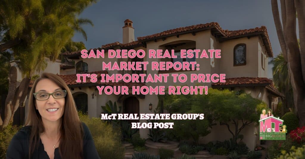 San Diego Real Estate Market Report It's Important to Price Your Home Right! - Featured Image