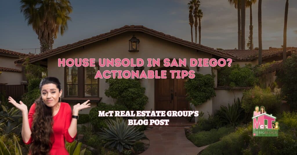 House Unsold in San Diego Actionable Tips - Featured Image