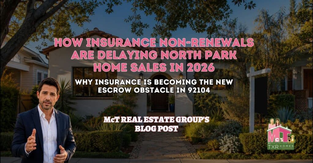 How Insurance Non-Renewals Are Delaying North Park Home Sales in 2026 - Featured Image