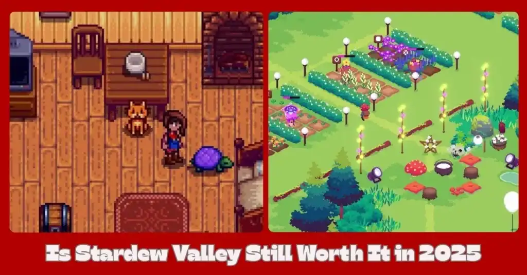 Is Stardew Valley Still Worth It in 2025