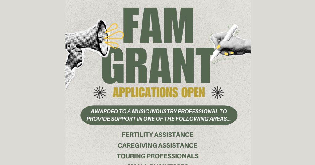 FAM Grant application announcement for music industry professionals seeking support in fertility, caregiving, touring, and other areas; visual of hands holding a megaphone and pen.