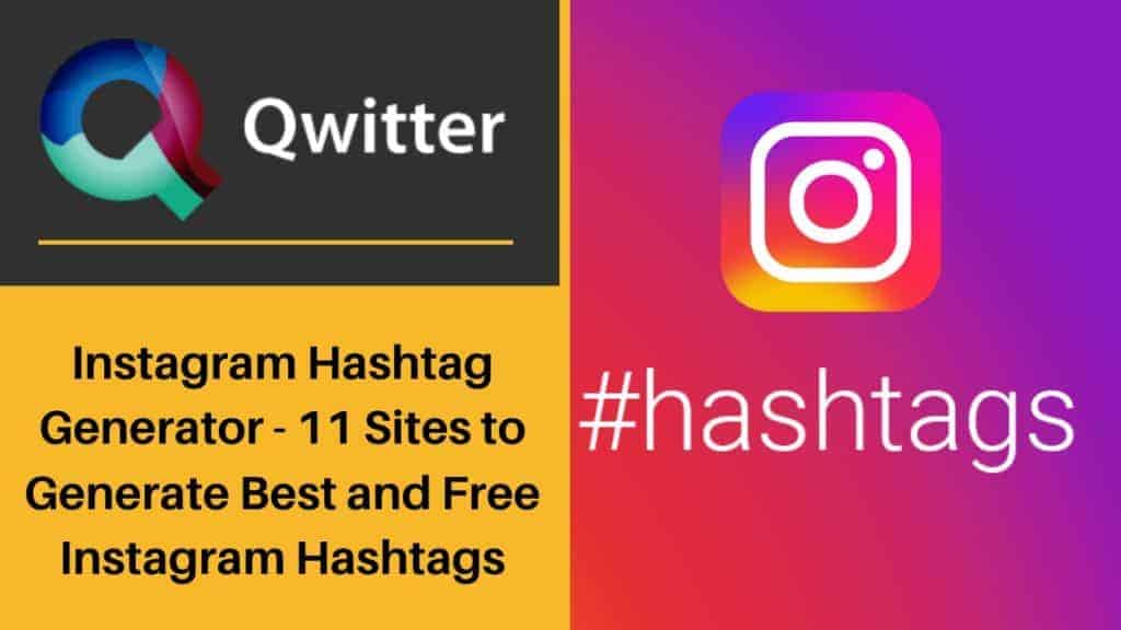 Instagram Hashtag Generator - 11 Sites to Generate Best and Free Instagram Hashtags