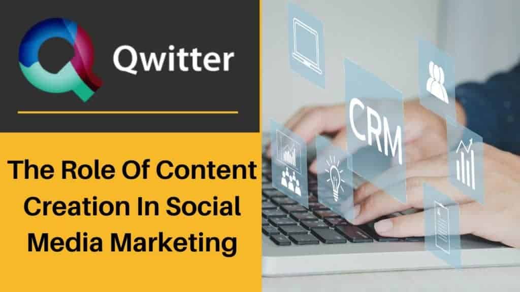 The Role Of Content Creation In Social Media Marketing