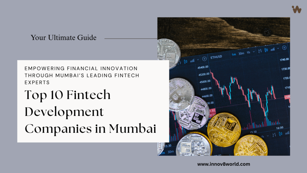 Fintech Development Companies in Mumbai showcasing innovative financial technology solutions and expert developers