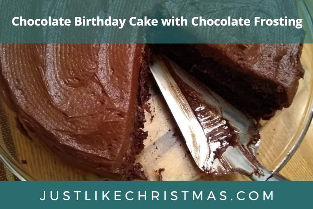 Chocolate Birthday Cake with Chocolate Fudge Frosting