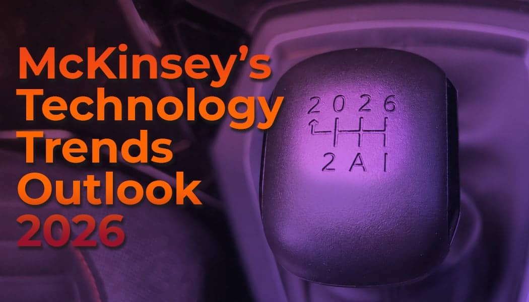 A few thoughts on McKinsey’s Technology Trends Outlook 2026