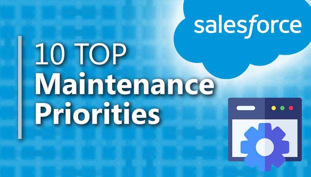 salesforce maintenance and support priorities