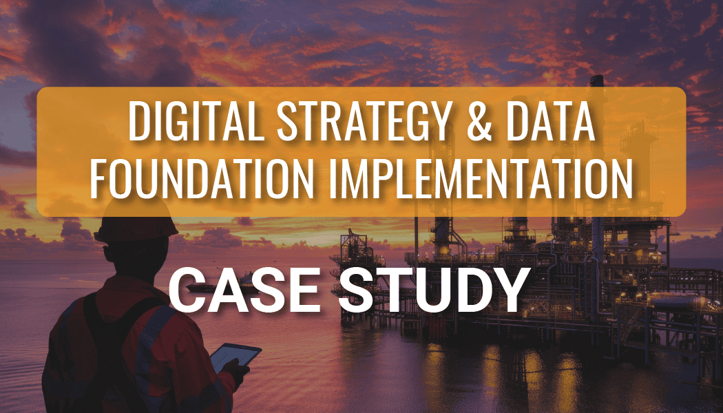 Digital Strategy Roadmap for Energy - Case Study