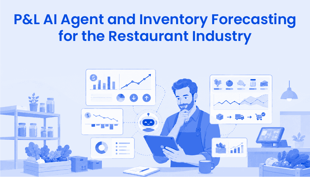 P&L AI Agent and Inventory Forecasting for the Restaurant Industry