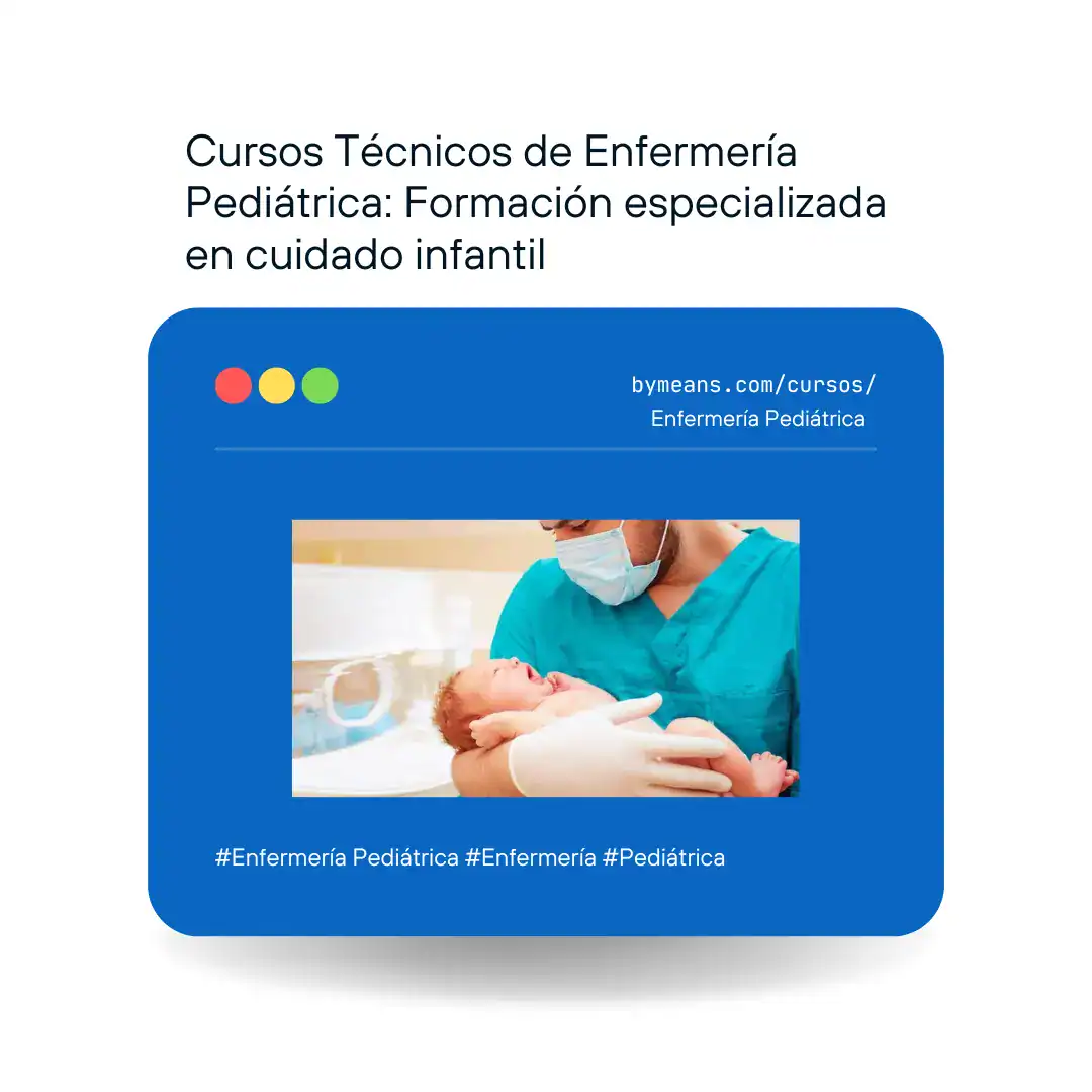 &raquo; Cursos Tecnicos de Enfermeria Pediatrica Formacion especializada en cuidado infantil
