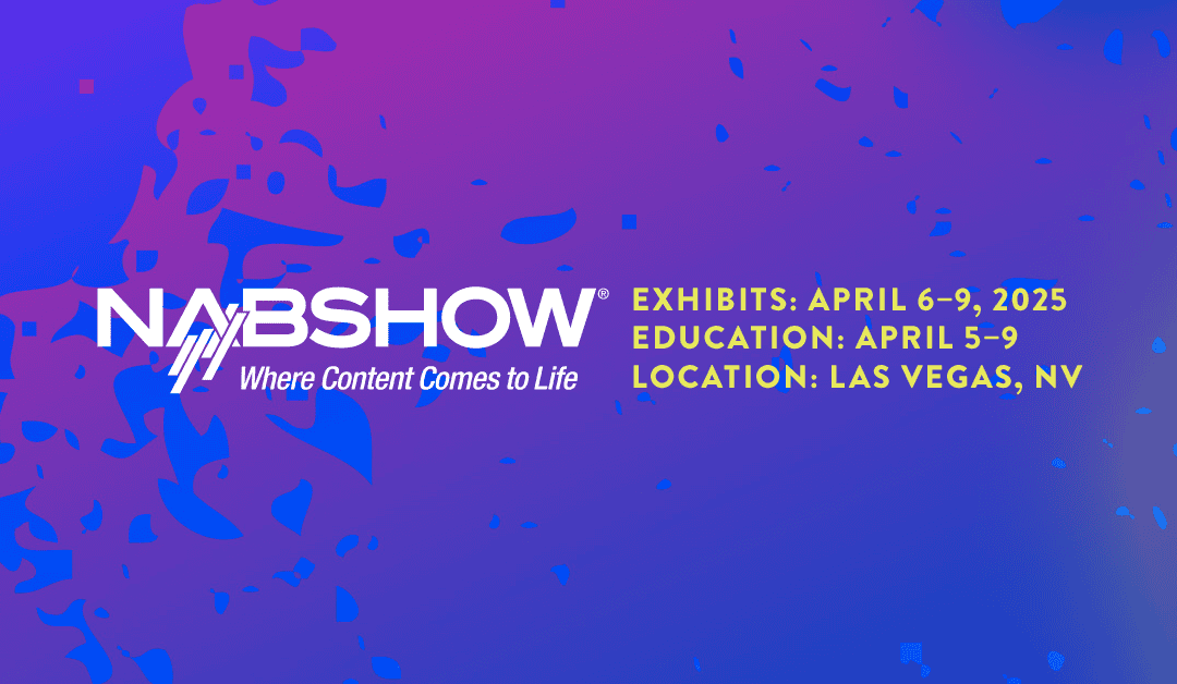 Make the Most of NAB 2025 with Annex Pro