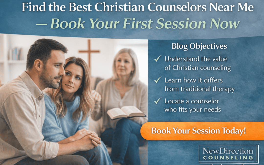Find the Best Christian Counselors Near Me – Book Your First Session Now