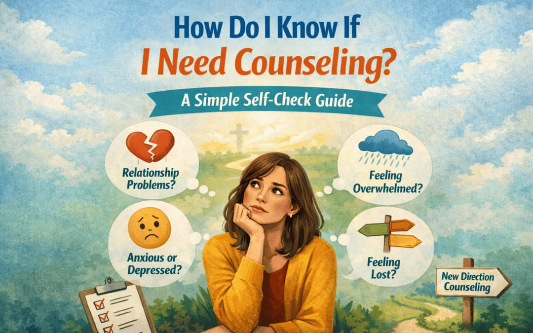 How Do I Know If I Need Counseling? A Simple Self-Check Guide