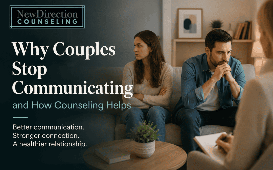 Why Couples Stop Communicating and How Counseling Helps
