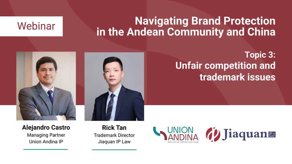 Unfair Competition and Trademark Issues in China and the Andean Community