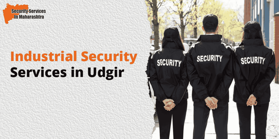 Industrial Security Services in Udgir