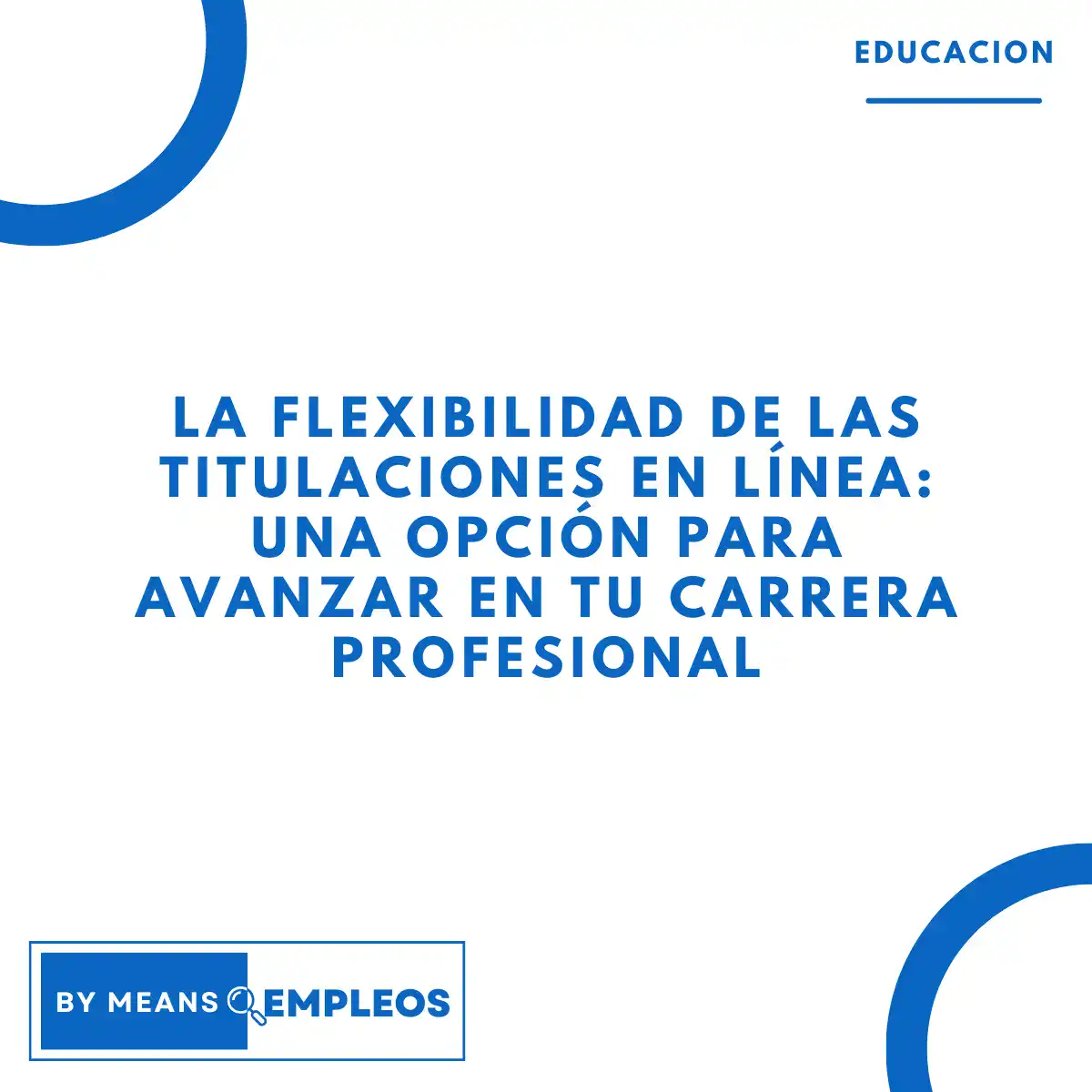 &raquo; La flexibilidad de las titulaciones en linea una opcion para avanzar en tu carrera profesional