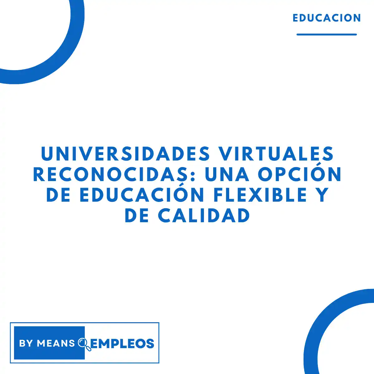 &raquo; Universidades virtuales reconocidas una opcion de educacion flexible y de calidad