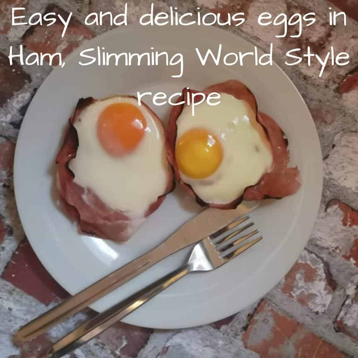 Easy and delicious eggs in Ham, Slimming World Style recipe