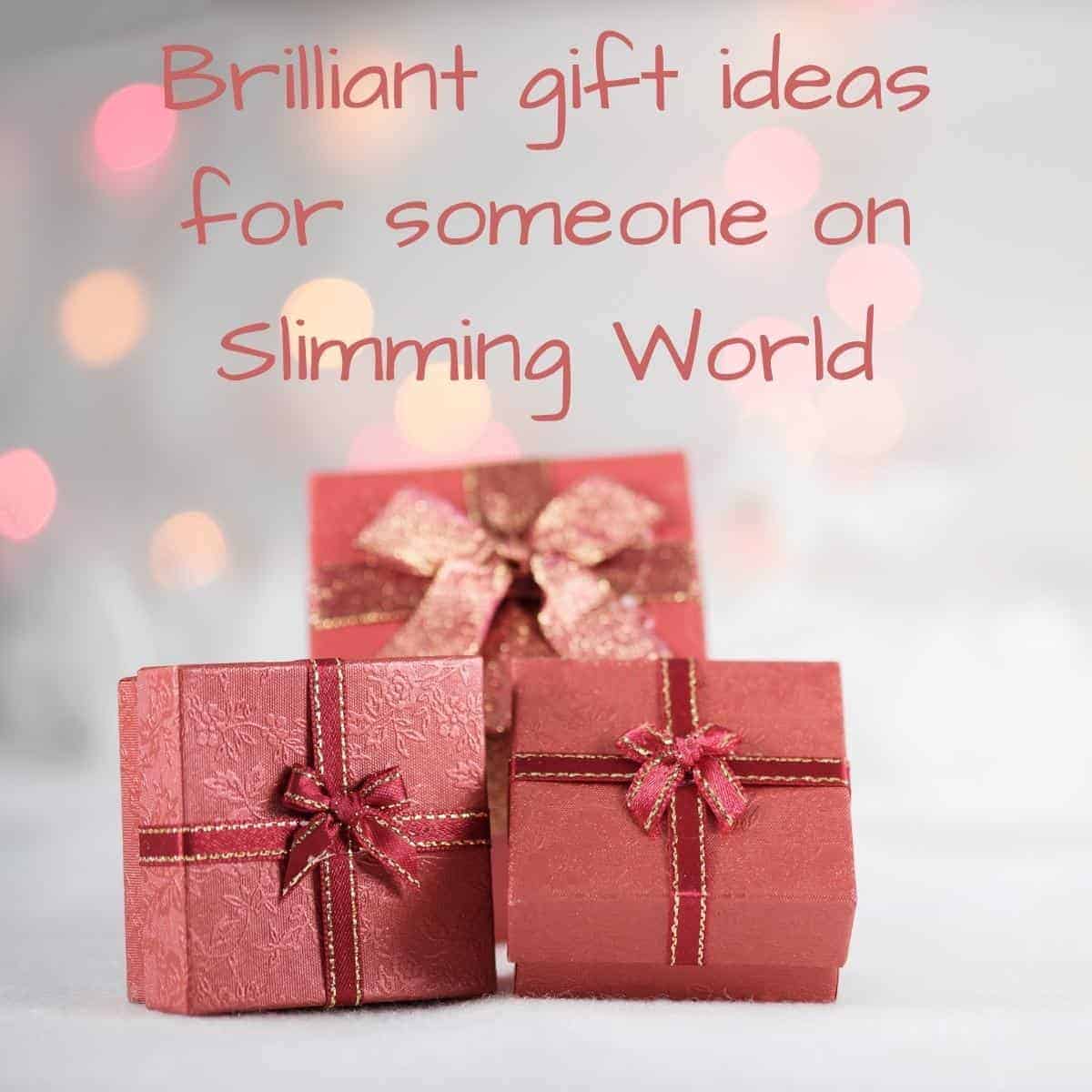 Brilliant gift ideas for someone on Slimming World