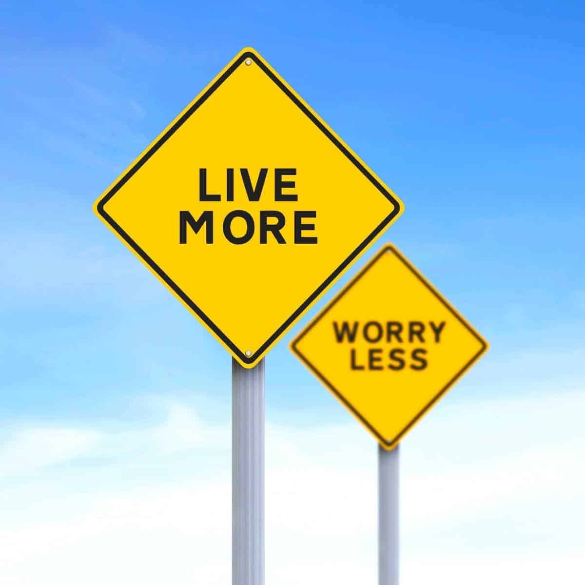 worry less sign