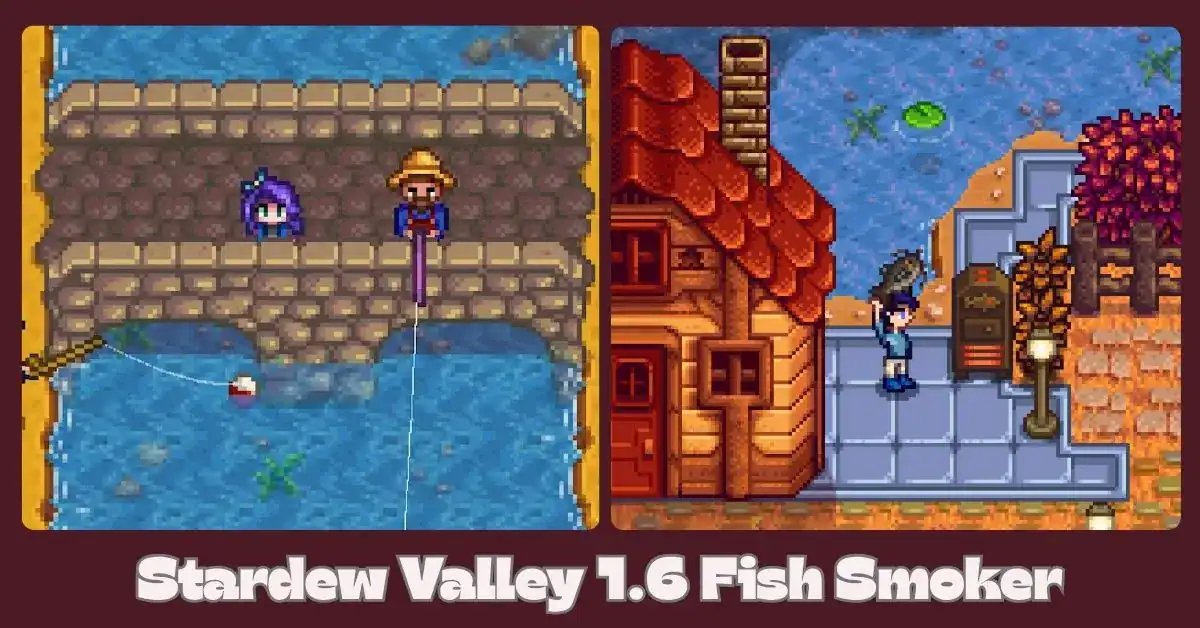 Stardew Valley 1.6 Fish Smoker