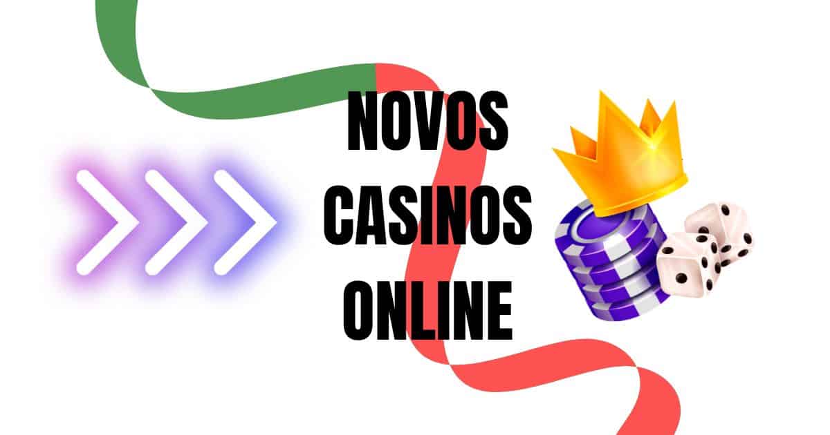 Novos Casinos Online O Futuro do Jogo na Internet