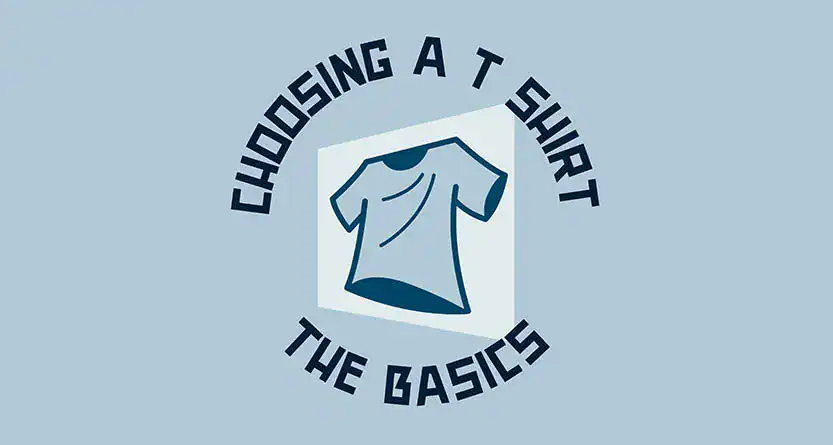 Graphic header for a T Shirts Australia guide: stylised T-shirt icon with curved text “Choosing a T Shirt” and “The Basics” on a light blue background.