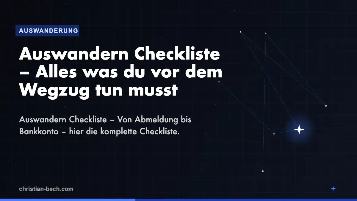 Auswandern Checkliste – Alles was du vor dem Wegzug tun musst – Überblick