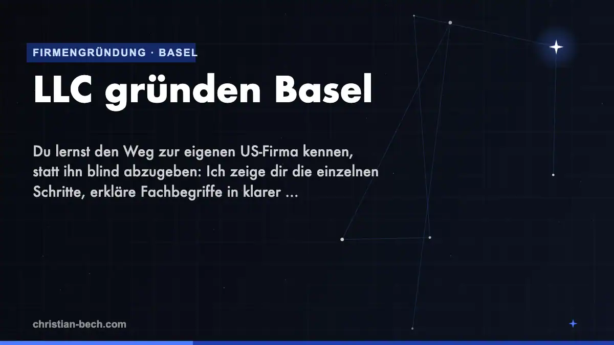 LLC gründen Basel – Überblick