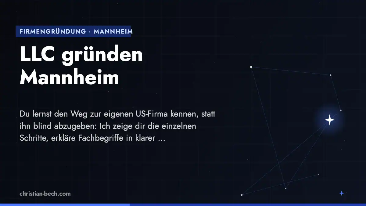 LLC gründen Mannheim – Überblick