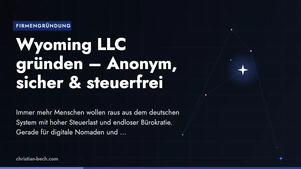 Wyoming LLC gründen – Anonym, sicher & steuerfrei – Überblick