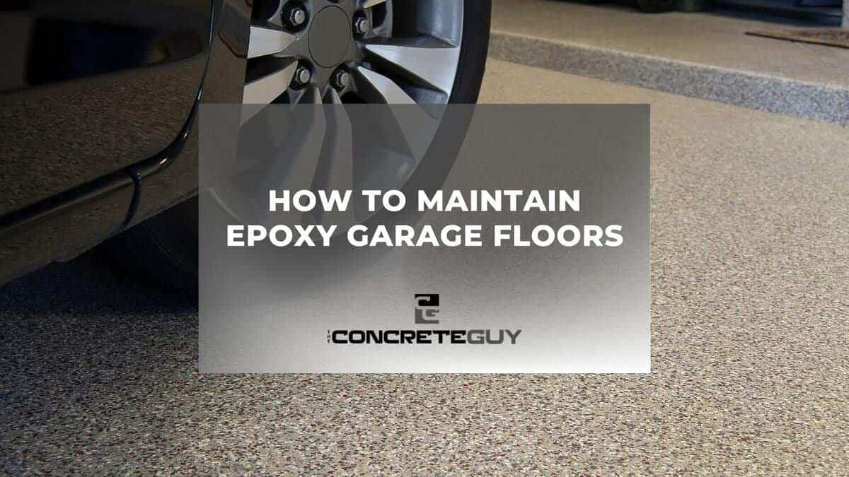 How to Maintain Epoxy Garage Floors